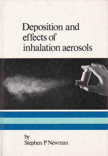Deposition and Effects of Inhalation Aerosols (Az aeroszolok inhalcijnak hatsai - angol nyelv)