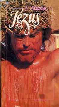 Francois Mauriac - J�zus �lete