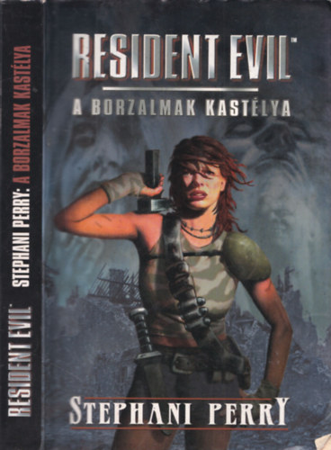 Stephani Perry - Resident Evil - A borzalmak kastlya