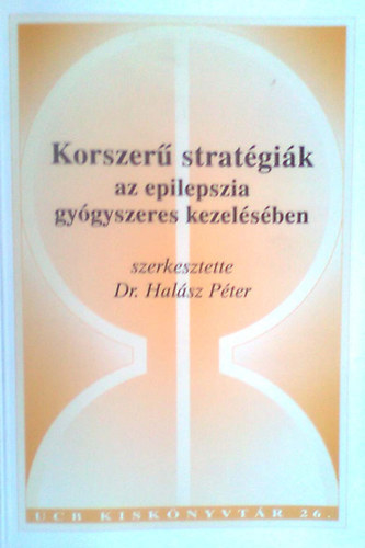 Dr. Halsz Pter - Korszer stratgik az epilepszia gygyszeres kezelsben