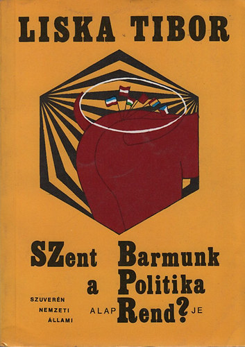 Szent barmunk- a politika alaprendje    A korltlan szuverenits