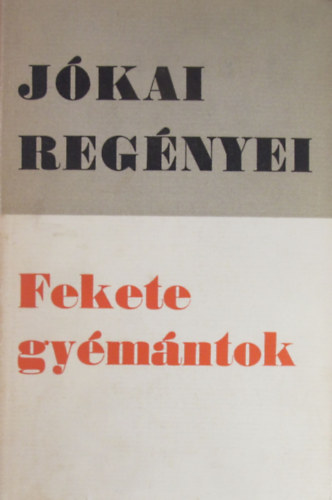 J�kai M�r - Fekete gy�m�ntok