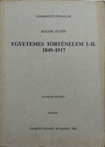 Kozri Jzsef - Egyetemes trtnelem I-II. - 1849-1917