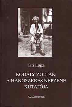 Tari Lujza - Kodly Zoltn, a hangszeres npzene kutatja