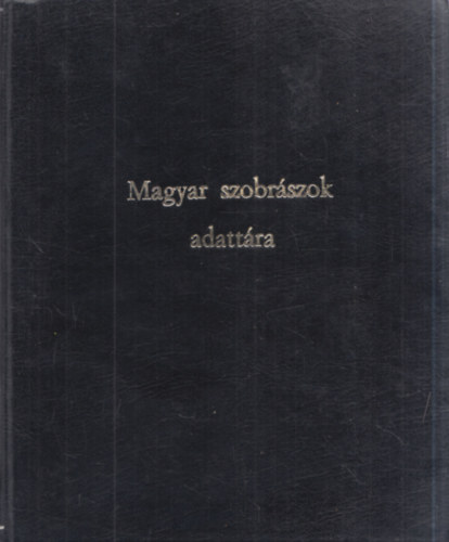 Magyar szobrszok adattra