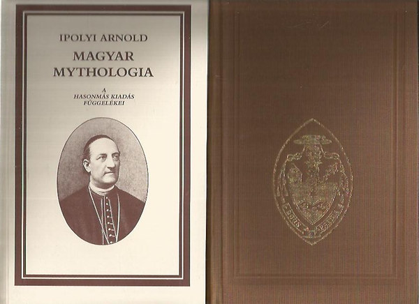 Magyar Mythologia + Fggelk (Reprint)