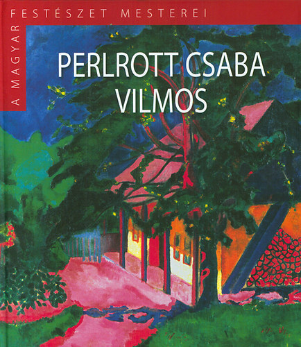 Perlrott Csaba Vilmos (A magyar festszet mesterei)