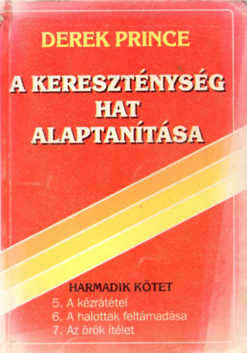 A keresztnysg hat alaptantsa III.