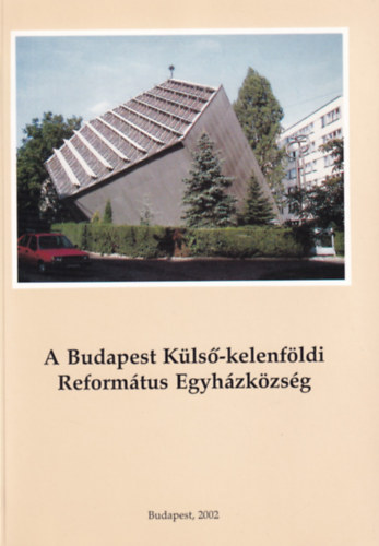 A Budapest Kls-kelenfldi Reformtus Egyhzkzsg