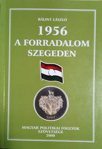 1956 - A forradalom Szegeden
