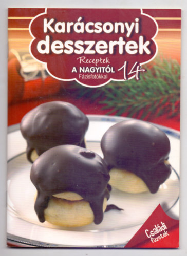 Kar�csonyi desszertek (Receptek a Nagyit�l - F�zisfot�kkal)