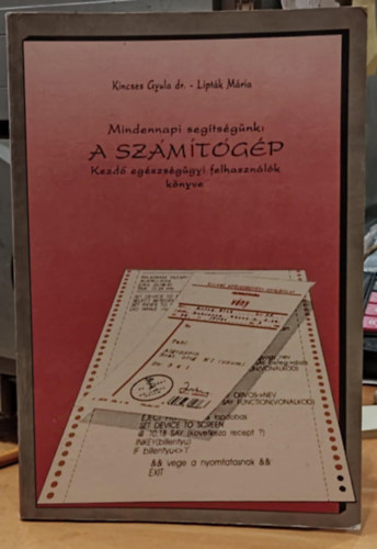 Mindennapi segtsgnk: A szmtgp - Kezd egszsggyi felhasznlk knyve