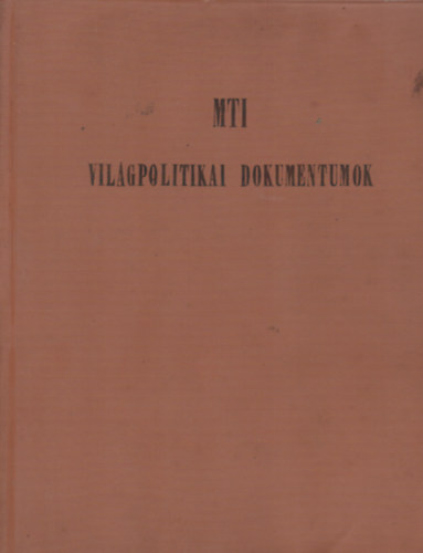 MTI vil�gpolitikai dokumentumok - Cs�cstal�lkoz�k �s k�l�gyminiszteri �rtekezletek I. r�sz