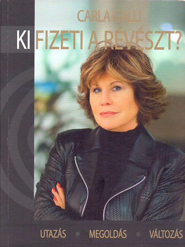Carla Galli - Ki fizeti a r�v�szt?