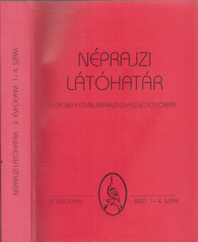 Nprajzi lthatr (A Gyrffy Istvn Nprajzi Egyeslet folyirata) X. vfolyam 2001. 1-4. szm