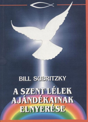 Bill Subritzky - A Szent Llek ajndkainak elnyerse