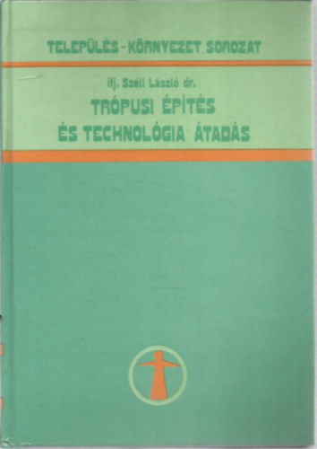 Tr�pusi �p�t�s �s technol�gia �tad�s