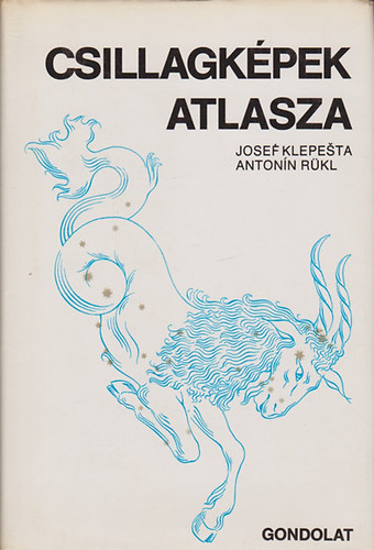 Josef Klepesta; Antonn Rkl - Csillagkpek atlasza