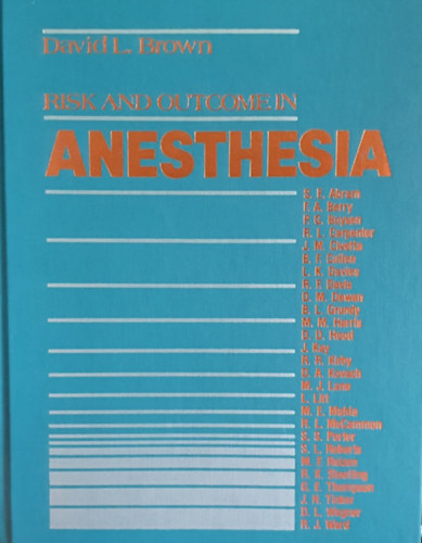 David L. Brown - Risk and outcome in anesthesia