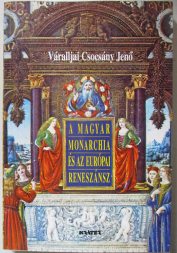 A Magyar Monarchia s az eurpai renesznsz