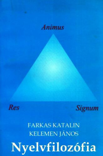 Farkas Katalin; Kelemen J�nos - Nyelvfiloz�fia