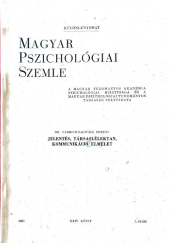 Magyar pszicholgiai szemle : 1969. XXIV. ktet 3. szm (Jelents, trsas llektan, kommunkcielmlet)