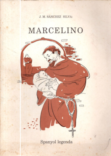 J. M. Snchez Silva - Marcelino - Spanyol legenda