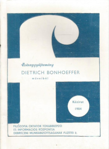 Dr. Jnossy Imre - Dr. Por Jzsef  (szerk.) - Szveggyjtemny Dietrich Bonhoeffer mveibl