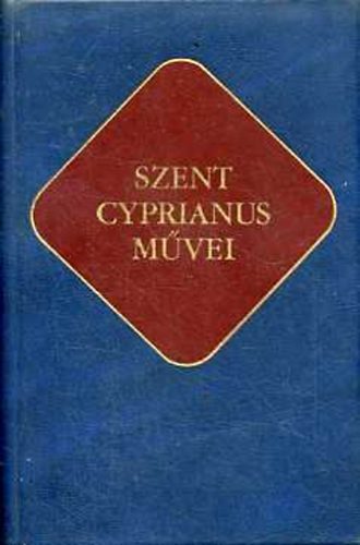 Szent Cyprianus mvei (keresztny rk 15.)