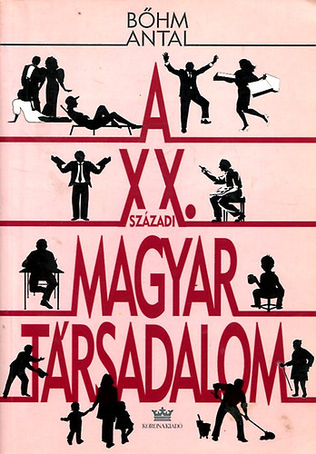 A XX. szzadi magyar trsadalom