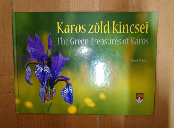 Óvári Miklós - Karos Zöld kicsei - The Green Treaausures of Karos
