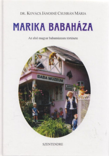 Marika babah�za - Az els� magyar babam�zeum t�rt�nete