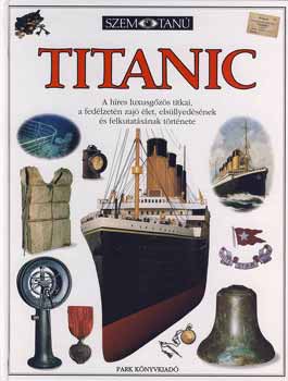 Titanic - A hres luxusgzs titkai