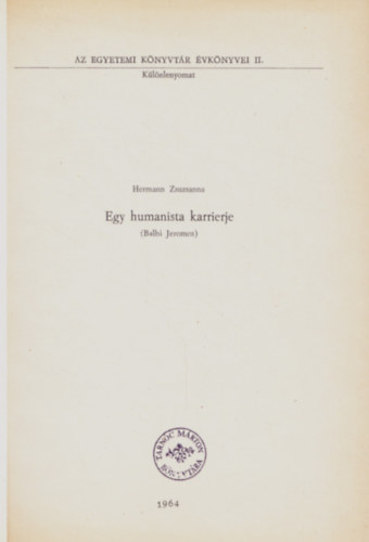 Egy humanista karrierje (Balbi Jeromos) - Az Egyetemi Knyvtr vknyvei II. - Klnlenyomat