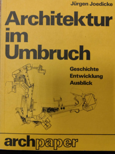 Architektur im Umbruch - Geschichte Entwicklung Ausblick