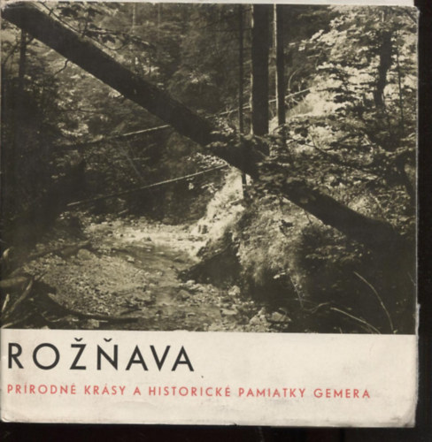 Ro��ava - Rozsny� - Pr�rodn� kr�sy a historick� pamiatky gemera - szlov�k / orosz / magyar / n�met