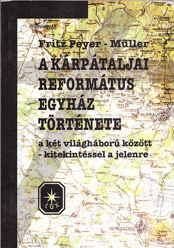 A K�rp�taljai Reform�tus Egyh�z t�rt�nete a k�t vil�gh�bor� k�z�tt - kitekint�ssel a jelenre