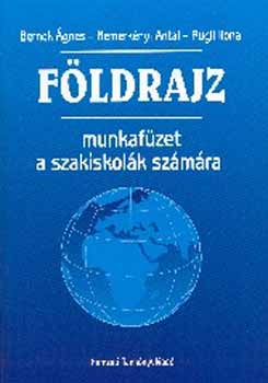 Dr. Nemerkényi Antal; Dr. Bernek Ágnes - Földrajz munkafüzet a szakiskolák számára