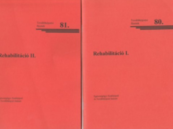 Rehabilitci I-II. - Rehabilitcis alapismeretek - Akadlyozott emberek rehabilitcija (2 db)