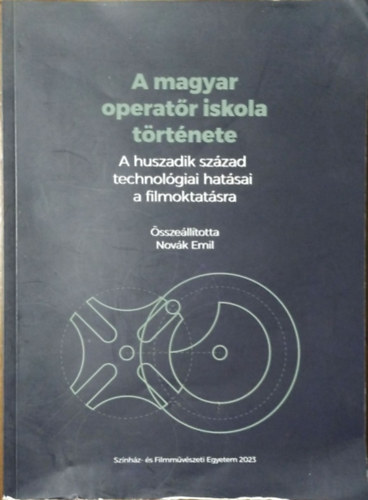 Nov�k Emil - A magyar operat�r iskola t�rt�nete