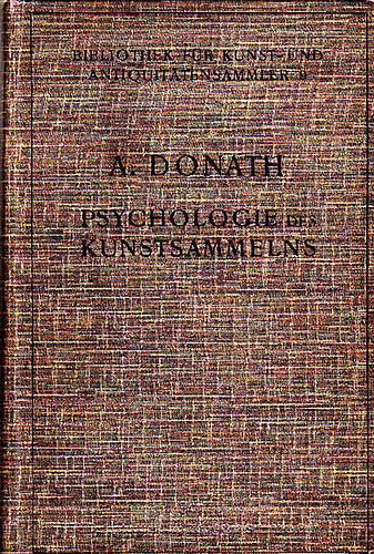 A. Donath - Psychologie Des Kunstsammelns