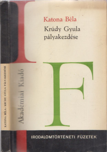 Krdy Gyula plyakezdse (Irodalomtrtneti fzetek 75.) (dediklt)
