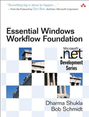 Bob Schmidt Dharma Shukla - Essential Windows Workflow Foundation