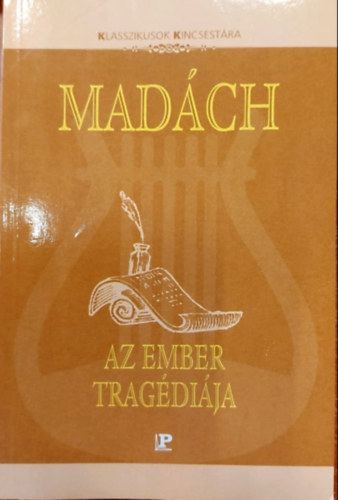 Madch Imre - Az ember tragdija (Klasszikusok Kincsestra)