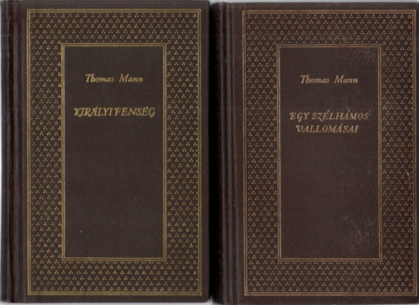 2 db Thomas Mann regny: Egy szlhmos vallomsai + Kirlyi fensg