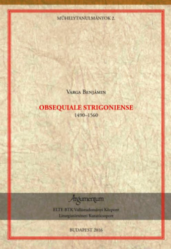 Obsequiale Strigoniense (1490-1560)
