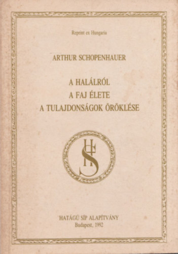 A hallrl - A faj lete - A tulajdonsgok rklse (Reprint ex Hungaria)