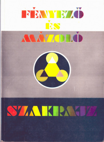 F�nyez� �s m�zol� szakrajz