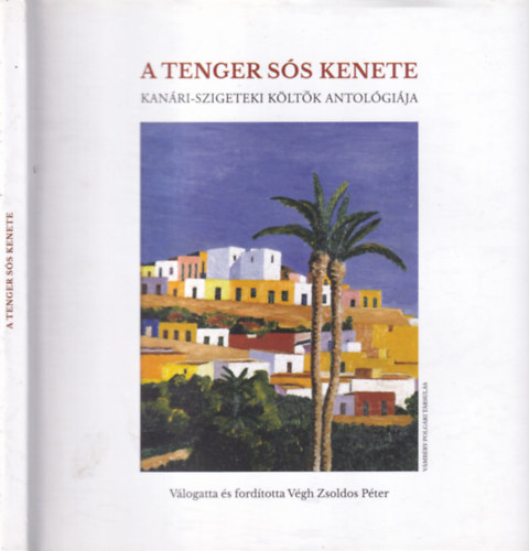 A tenger s�s kenete (Kan�ri-szigeteki k�lt�k antol�gi�ja)