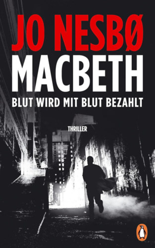 Jo Nesbo - Macbeth: Blut wird mit Blut bezahlt